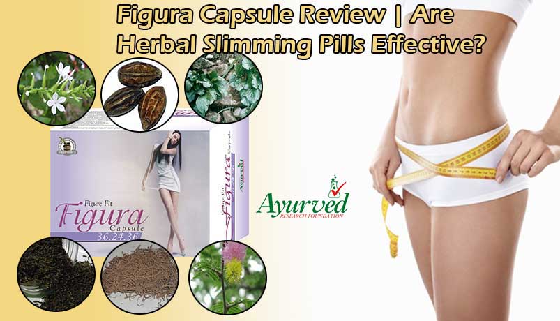 Figura Capsules Review, Herbal Slimming Pills