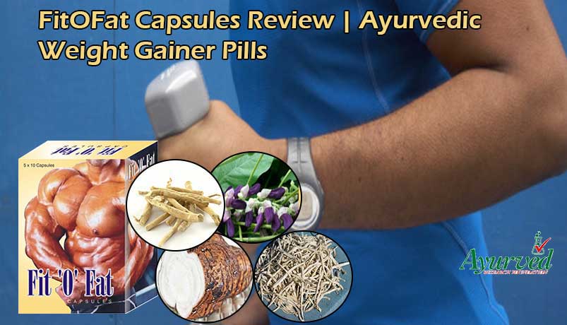 FitOFat Capsules Review, Herbal Weight Gainer Pills