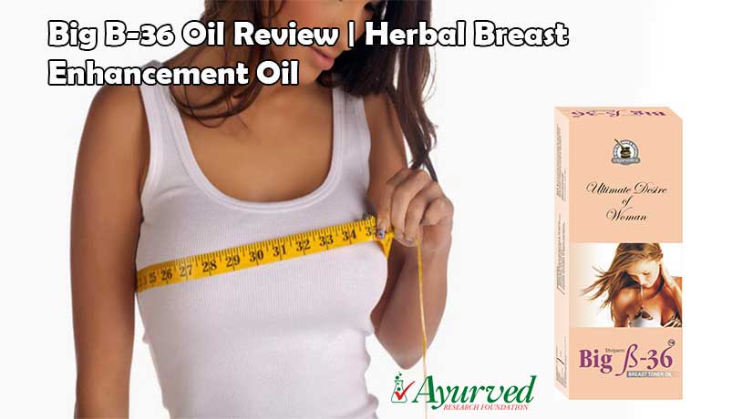 Big B-36 Oil Review, Herbal Breast Massage Oil