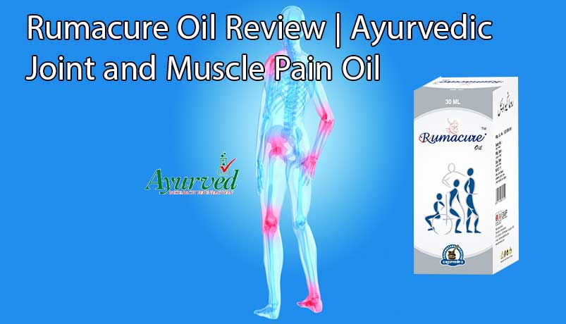 Rumacure Oil Review, Herbal Joint and Muscle Pain Oil