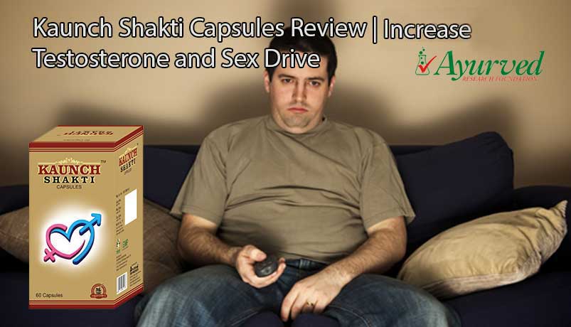 Kaunch Shakti Capsules Review, Herbal Male Sex Power Pills