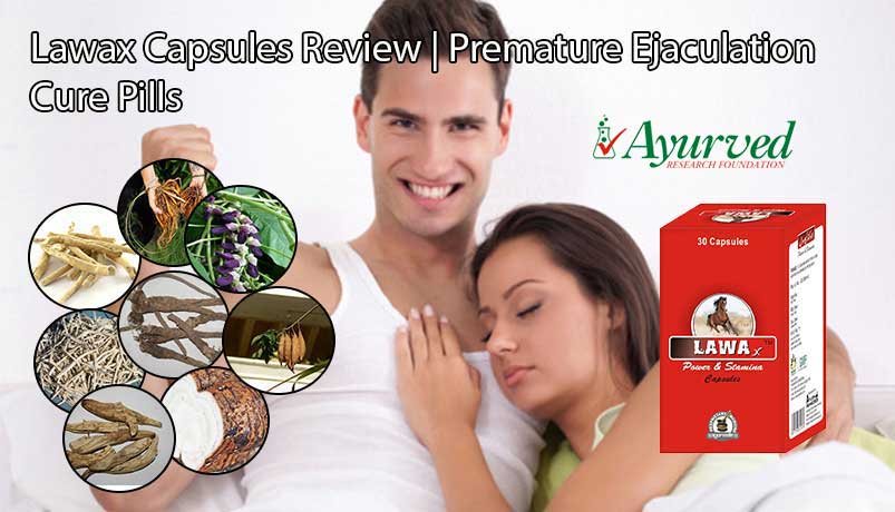 Lawax Capsules Review, Ayurvedic Premature Ejaculation Remedies