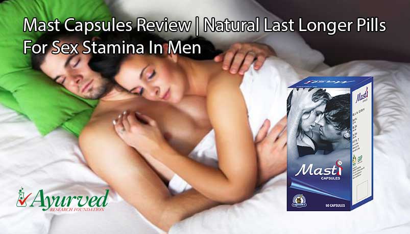 Masti Capsules Review, Herbal Premature Ejaculation Pills