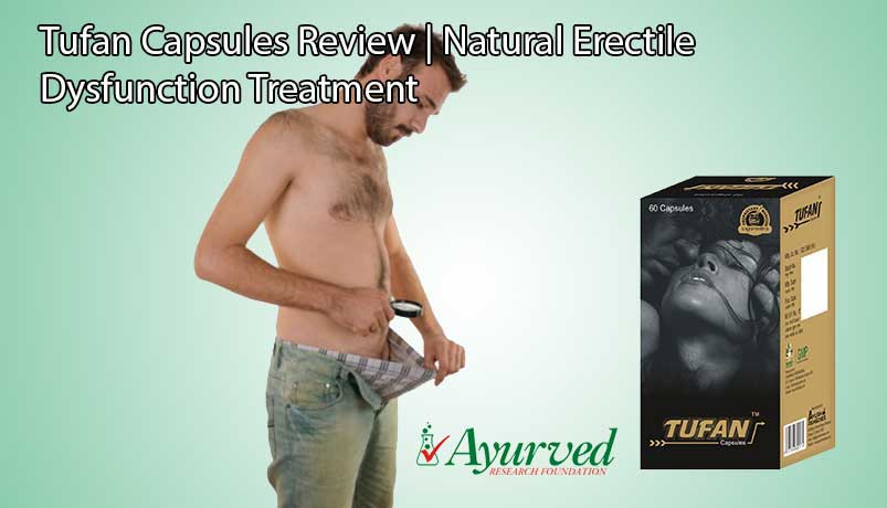 Tufan Capsules Review, Herbal Erectile Dysfunction Pills