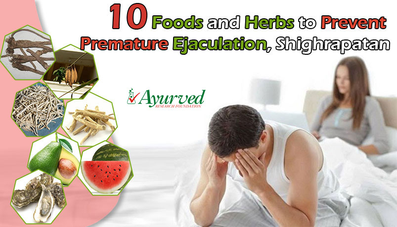 Foods And Herbs To Prevent Premature Ejaculation