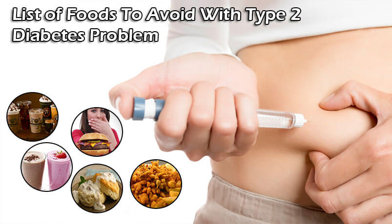 List Of Foods To Avoid With Type 2 Diabetes