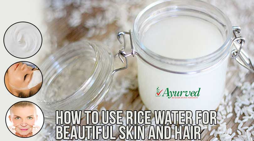 How to Use Rice Water for Beautiful Skin and Long Shiny Hair