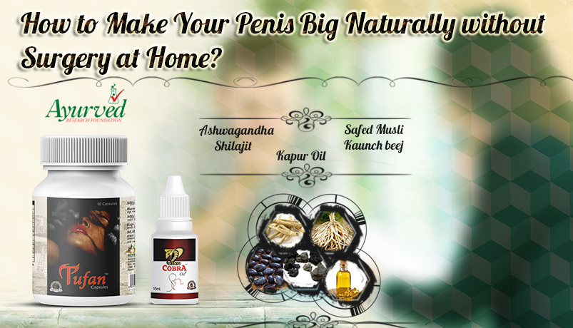 Make Penis Big Naturally without Surgery