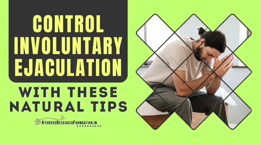 How to Control Involuntary Ejaculation During Sleep with the Best Natural Treatment