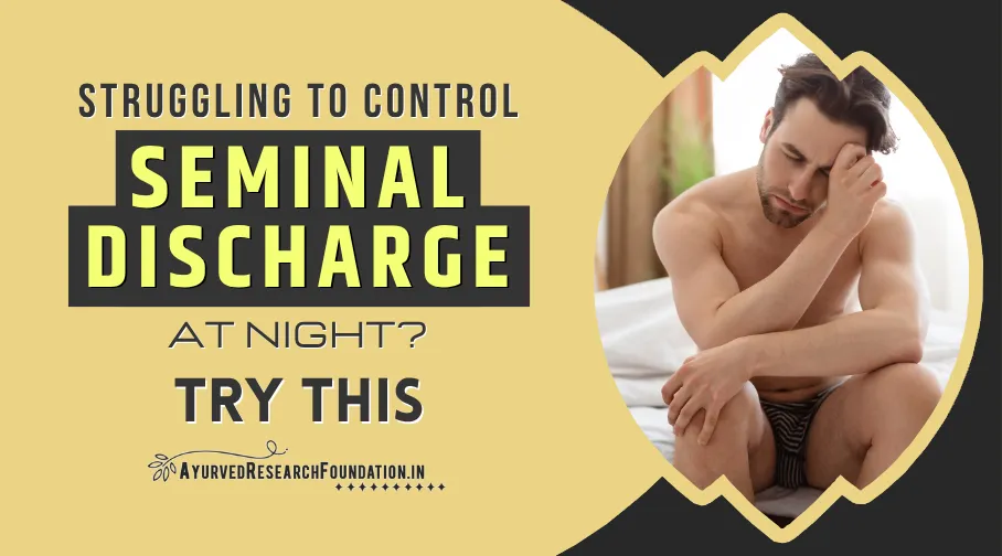 Night Discharge Treatment in Men, The Best Way to Stop Leakage at Night