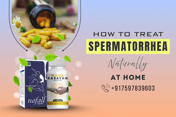 Effective Ways to Cure Spermatorrhea at Home without Side Effects