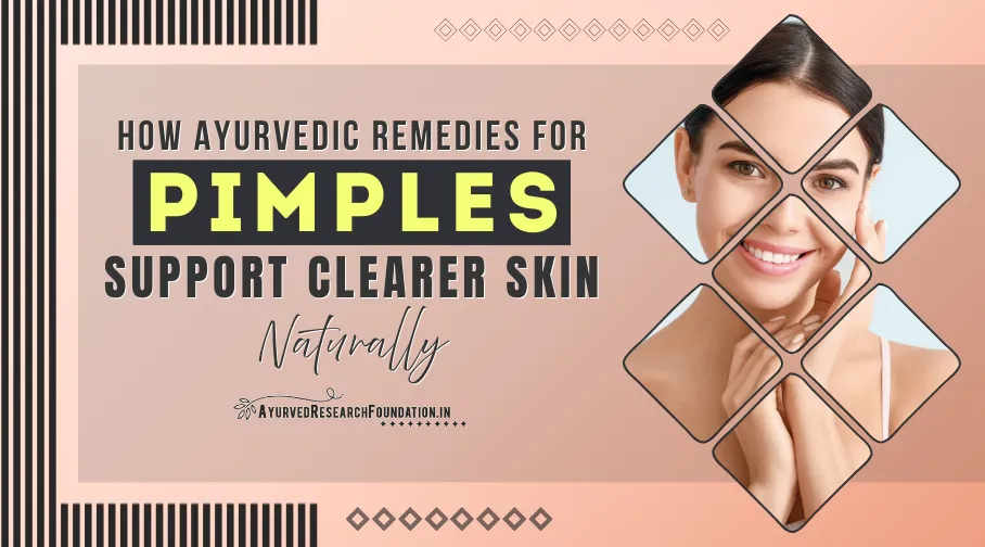 Ayurvedic remedies to naturally treat pimples