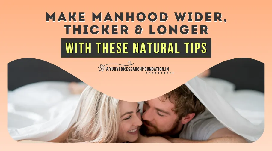 How to Make Penis Wider, Thicker, and Longer with Herbal Massage Oil