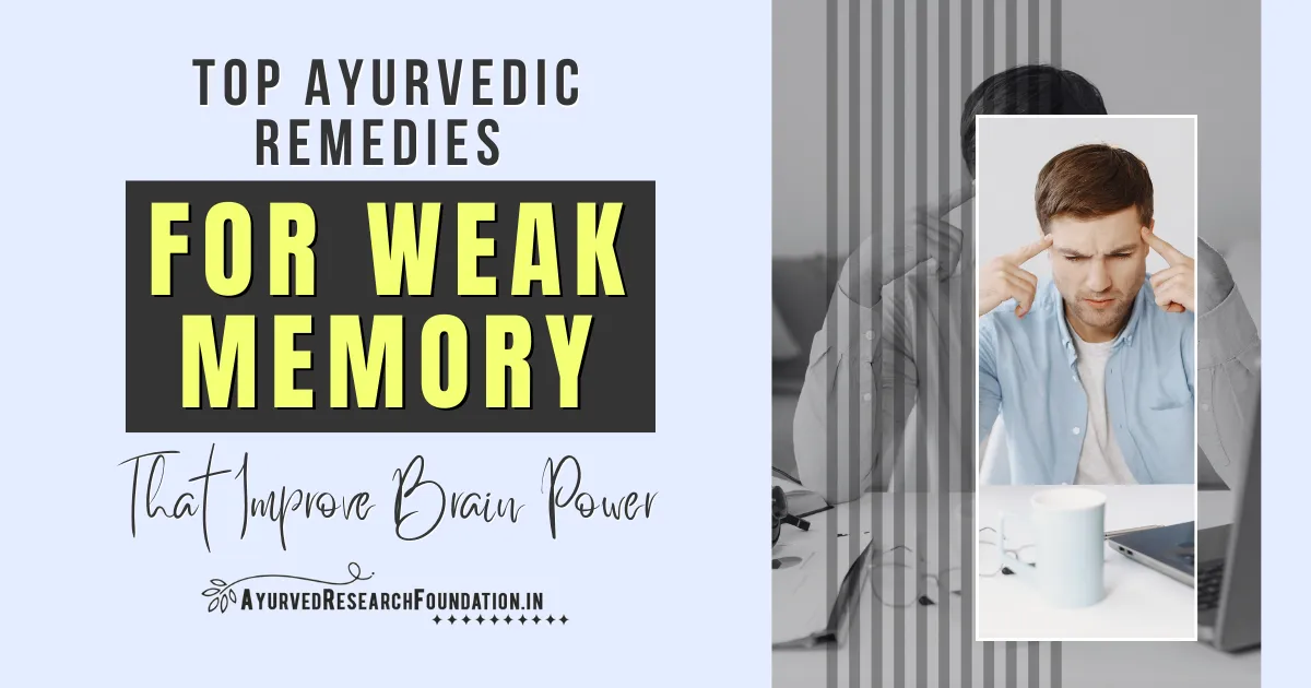 Ayurvedic Remedies for Weak Memory, Improve Brain Power