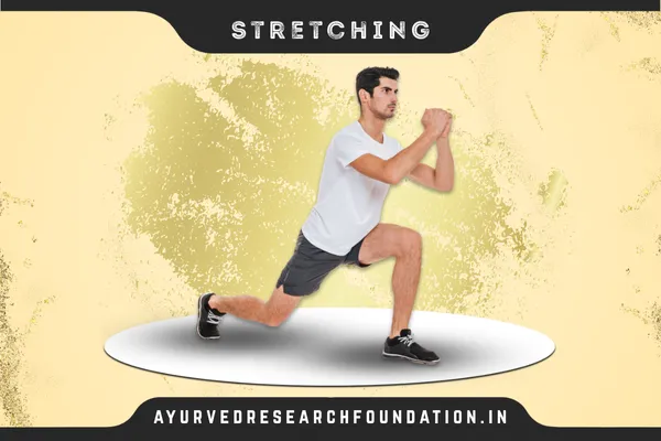 Stretching, स्ट्रेचिंग