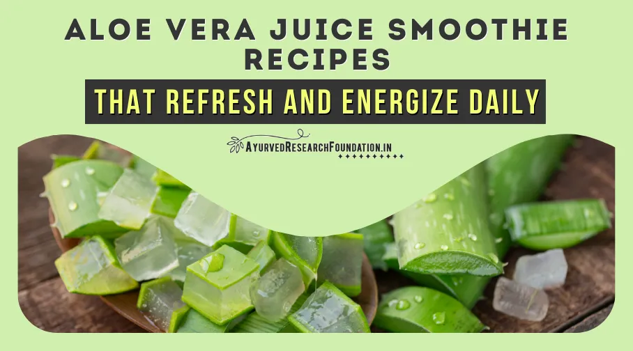 Aloe Vera Juice Smoothie Recipes, Healthy Aloe Drink, Natural Detox Smoothies, Refreshing Herbal Beverage