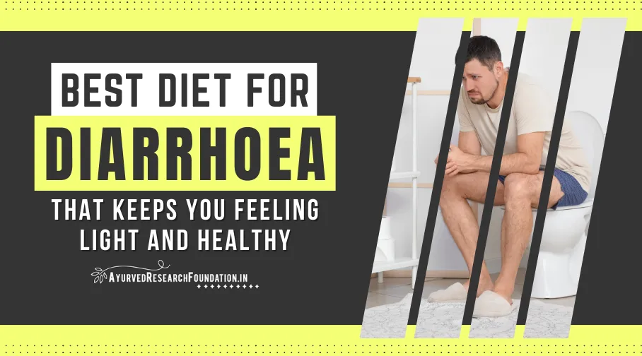 Best Diet for Diarrhoea, Nutrition Plan for Digestive Health and Quick Relief