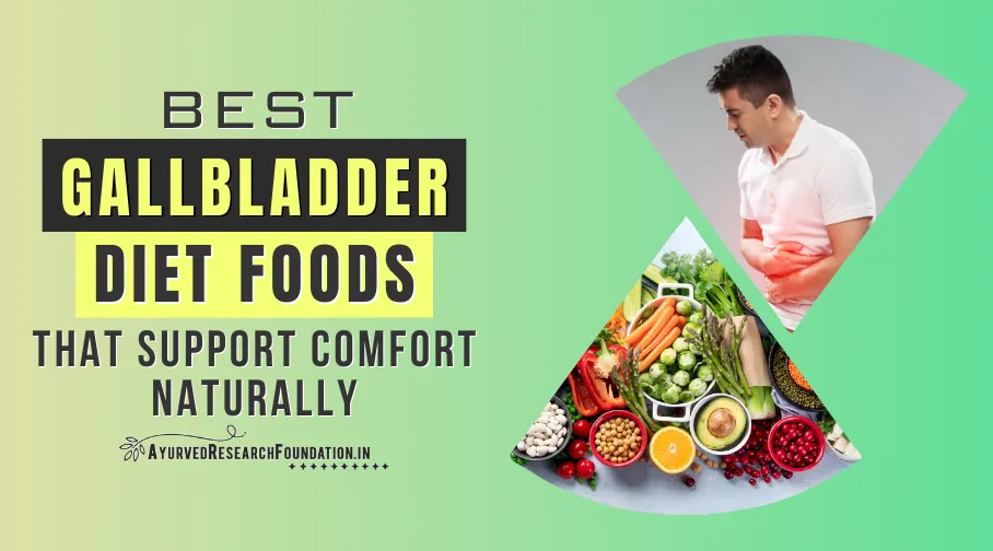 Best gall bladder diet with natural foods and Ayurvedic remedies