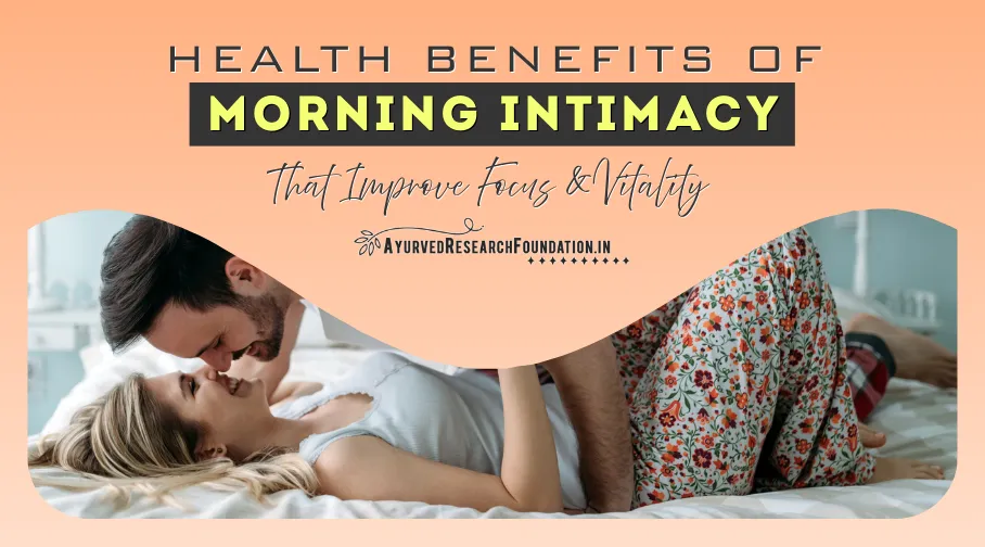 Health Benefits of Morning Sex, Morning Intimacy for Wellness, Start Your Day with Energy and Vitality