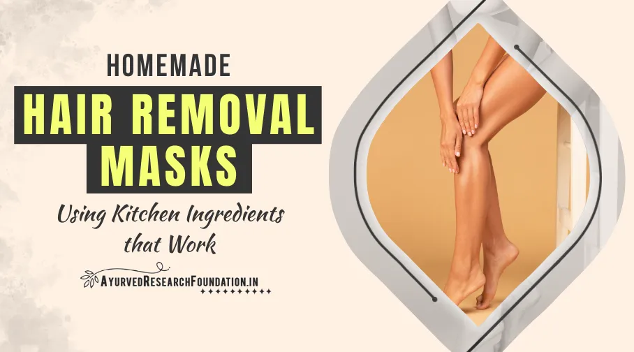 Homemade Hair Removal Masks, DIY Natural Wax, Herbal Hair Removal Remedies, Chemical-Free Hair Removal, Natural Beauty Care