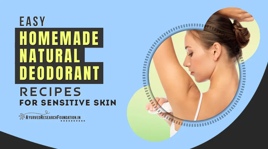 Homemade Natural Deodorant, DIY Deodorant, Herbal Deodorant Recipe, Chemical-Free Underarm Care
