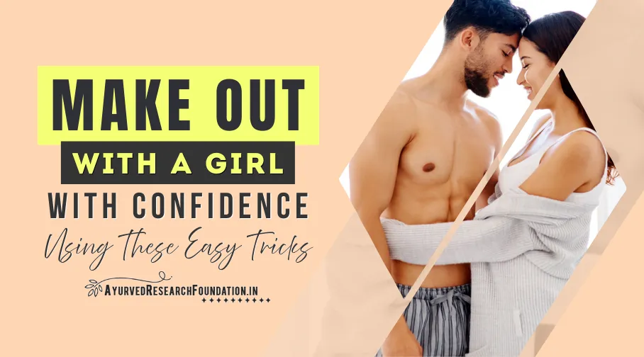 How to Make Out with a Girl, Beginner Intimacy Tips, Romantic Kissing and Affection Guide