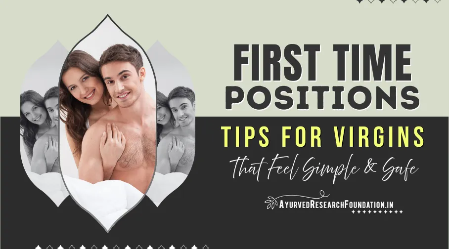 Sex Positions Tips for Virgins, Beginner Friendly Sex Guide, First Time Intimacy Tips for Couples
