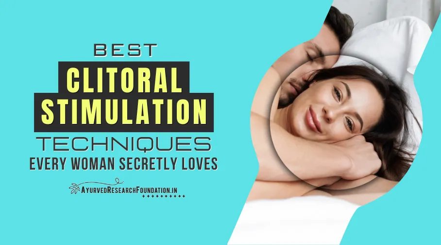 Best Clitoral Stimulation Techniques, Tips for Intense Female Pleasure, Ways to Satisfy Her