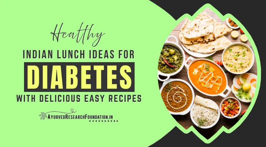 Healthy Indian Lunch Ideas for Diabetes, Balanced Midday Meals, Low-GI Recipes for Blood Sugar Control