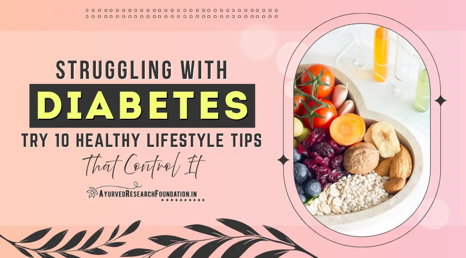 Healthy Lifestyle Tips to Control Diabetes, Daily Habits, Natural Ways to Maintain Blood Sugar