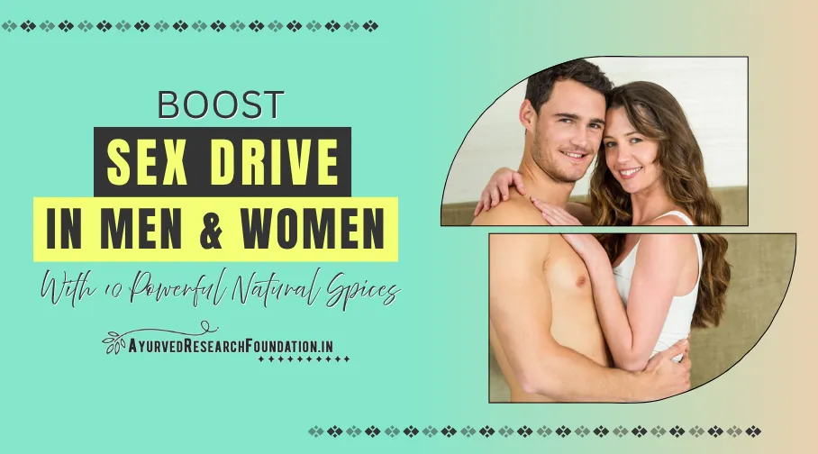 Indian Spices to Boost Sex Drive, Natural Spices for Men and Women, Herbal Remedies to Enhance Libido